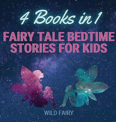 Fairy Tale Bedtime Stories for Kids: 4 Books in 1 By Wild Fairy - New Copy - ... 9789916643754 ...