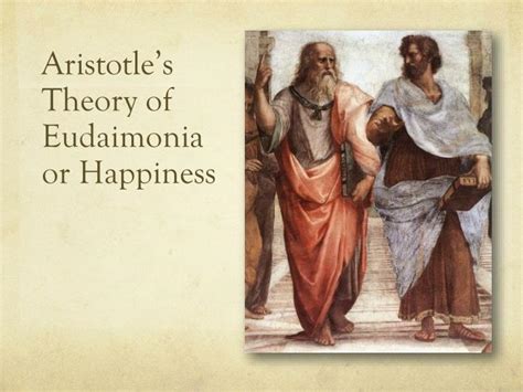 PPT - Aristotle’s Theory of Eudaimonia or Happiness PowerPoint ...