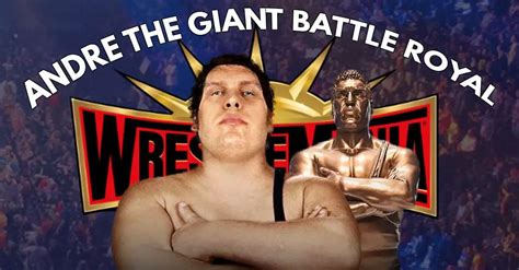 Andre the Giant Battle Royal Confirmed for WrestleMania