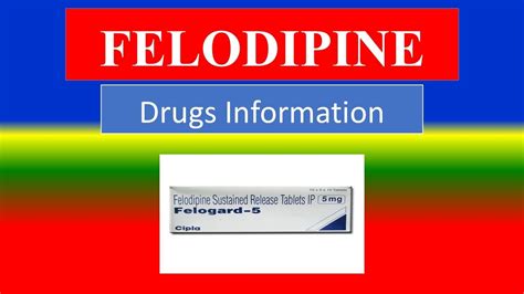 FELODIPINE - treat hypertension - Generic Name, Brand Names, How to use ...