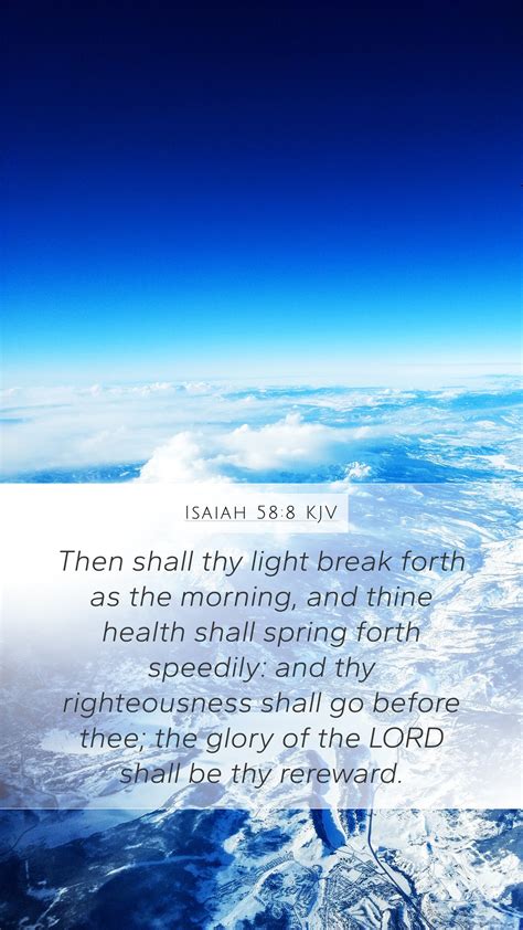 Isaiah 58:8 KJV Mobile Phone Wallpaper - Then shall thy light break forth as the morning,