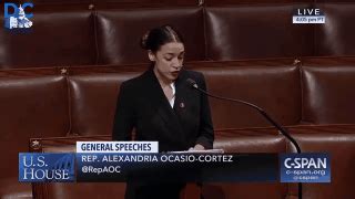 AOC's debut speech on the Congressional floor: "It is not normal to ...