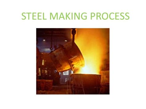 Steel making process