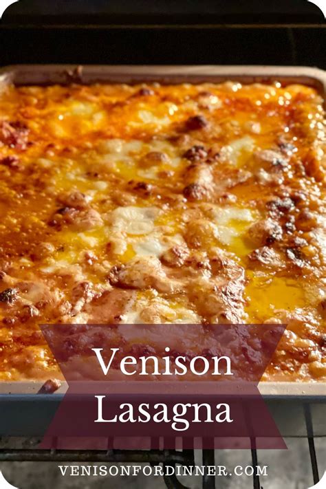 Venison Lasagna - Venison for Dinner