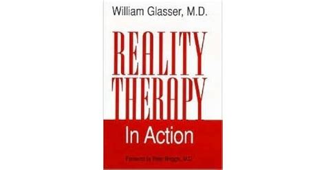 Reality Therapy in Action by William Glasser