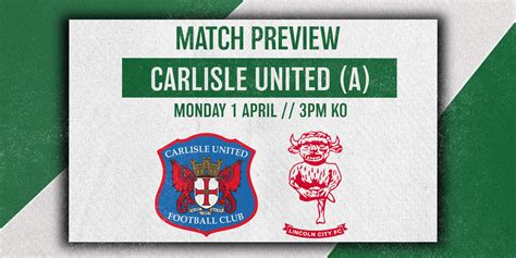 Match preview | Carlisle United vs Imps | Lincoln City Football Club