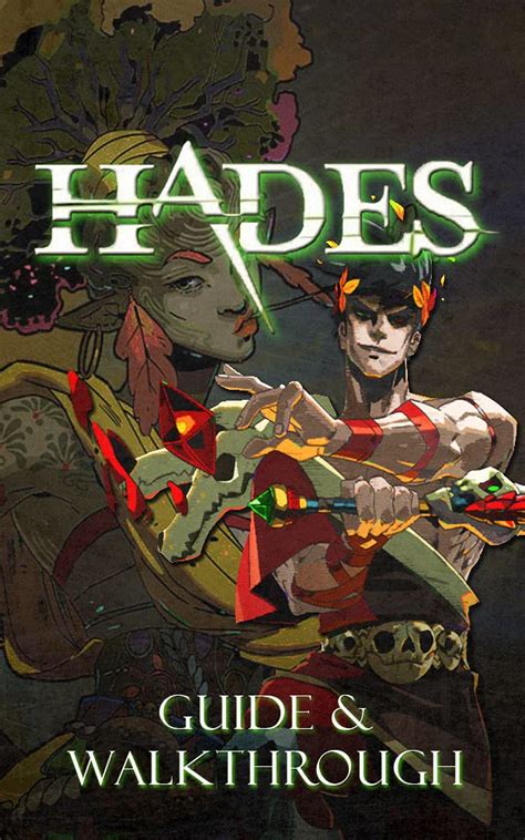 Hades Guide & Walkthrough: Tips - Cheats - And More by Tom Tit | Goodreads