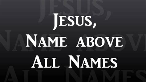 Jesus, Name Above All Names - MelRove composition - YouTube