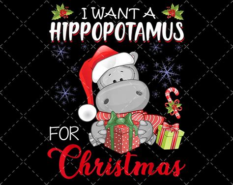 I Want A Hippopotamus For Christmas Xmas Hippo png files for | Etsy