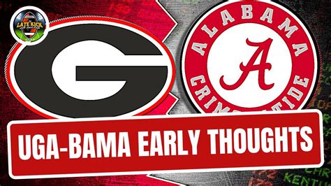 UGA vs. Alabama - Early Thoughts (Late Kick Cut) - YouTube