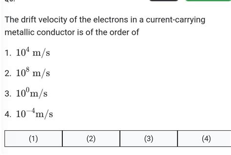 [ANSWERED] The drift velocity of the electrons in a current carrying ...