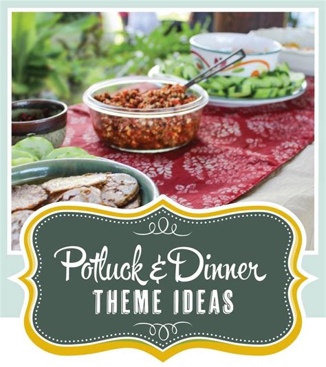 Potluck & Dinner Theme Ideas | Potluck dinner, Dinner themes, Christmas food dinner