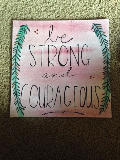 Be STRONG and COURAGEOUS // Taryn Kaley | Crafts, Be strong and courageous, Painting