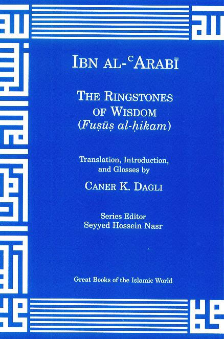 Ringstones of Wisdom : English translation of Ibn Arabi's "Fusus al ...