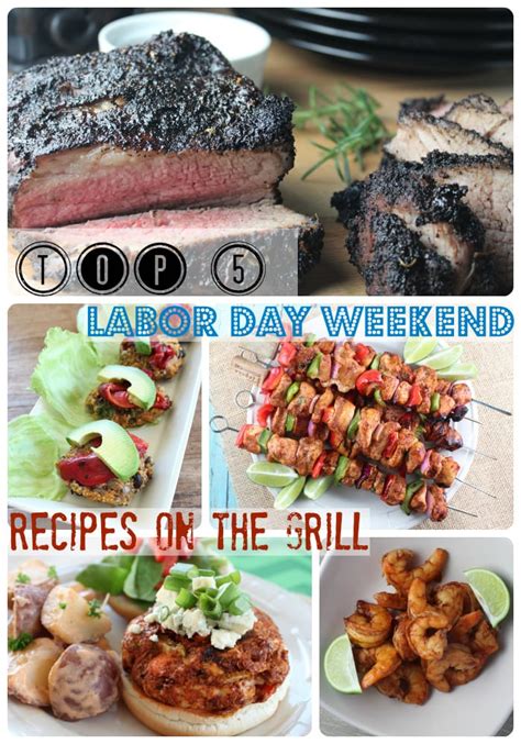 Top 5 Labor Day Weekend Recipes on the Grill