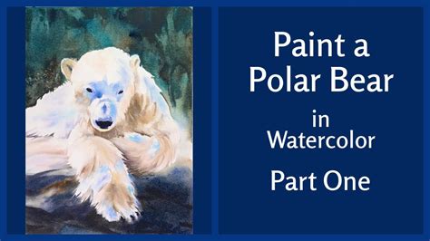 Paint a Polar Bear in Watercolor/Part One - YouTube