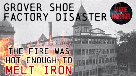 A Truly Horrific Tragedy: The Grover Shoe Factory Disaster | History Documentary 2022 - YouTube