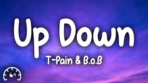 T-Pain - Up Down (Lyrics) ft. B.o.B - YouTube