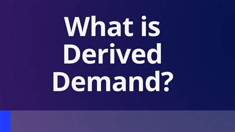 What is Derived Demand? Meaning and Examples | Marketing91