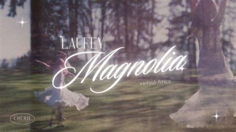 VIETSUB•LYRICS Magnolia | Laufey - YouTube