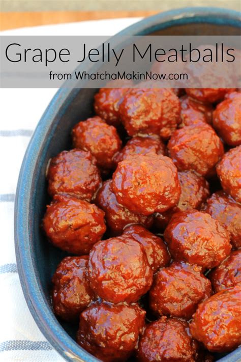 Whatcha Makin' Now?: Grape Jelly Meatballs - Only 3 Ingredients!