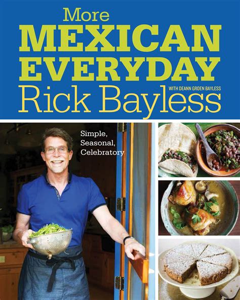 Pre-Orders for ‘More Mexican Everyday’ Start Now! | Rick bayless, New cookbooks, Mexican