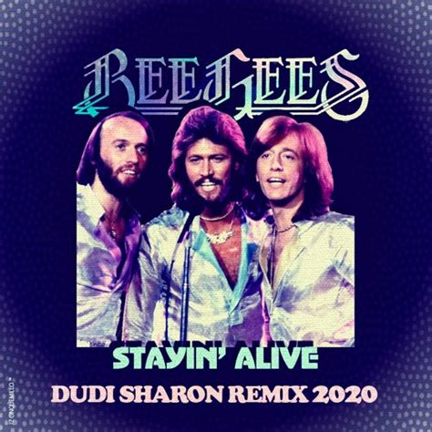 Stream Bee Gees - Stayin' Alive - ( DUDI SHARON REMIX 2020 ) by DUDI SHARON | Listen online for ...