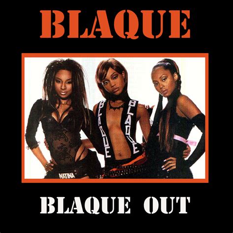 Addicted To Music: Blaque - Blaque Out - 2002 (including Can't Get It Back & Can't Trust Myself)