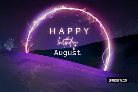 Happy Birthday August Quotes and Wishes - Quotes I Love