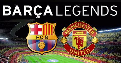 FC Barcelona VS Manchester United — Legends