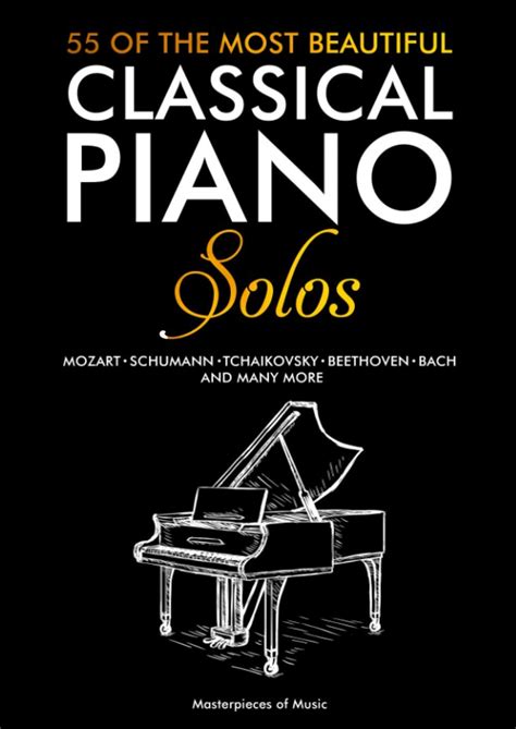 Buy 55 Of The Most Beautiful Classical Piano Solos: Piano Clásico: Bach, Beethoven, Chopin ...