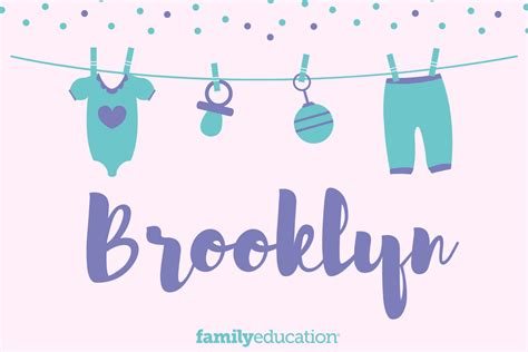 Brooklyn: Name Meaning, Origin, Popularity, & Inspiration - FamilyEducation