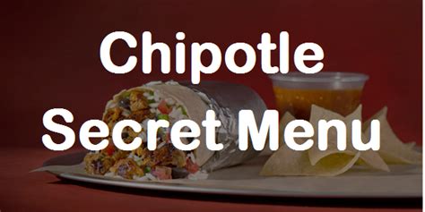 CHIPOTLE SECRET MENU | Updated 2017 Menu | Secret Menus Guru