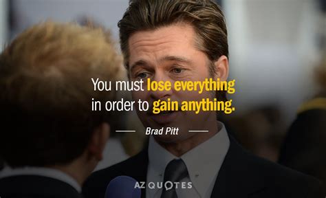 TOP 25 QUOTES BY BRAD PITT (of 199) | A-Z Quotes