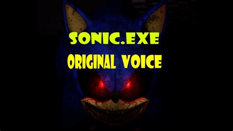 Sonic.EXE (Original Voice) - YouTube