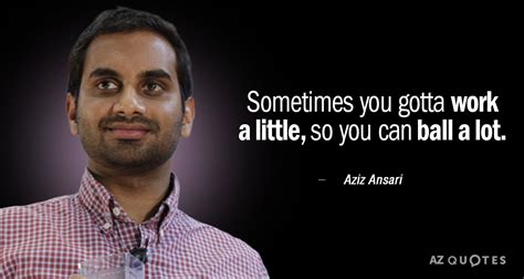 TOP 25 QUOTES BY AZIZ ANSARI (of 117) | A-Z Quotes