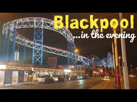 Blackpool in the Evening- What's there to do? | Promenade Attractions ...