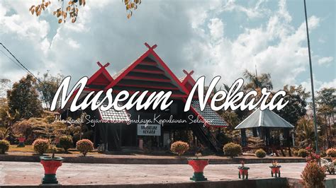 Museum Nekara - Mengenal Budaya dan Sejarah Kepulauan Selayar - YouTube