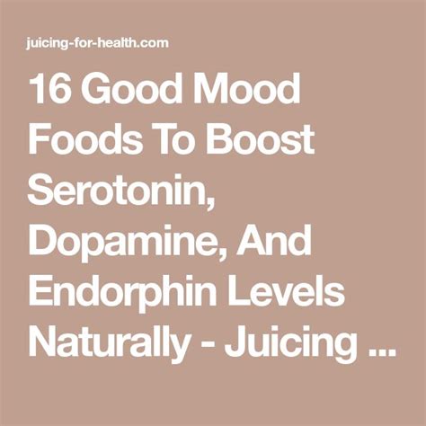 16 Good Mood Foods To Boost Serotonin, Dopamine, And Endorphin Levels | Juicing for health ...