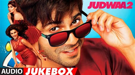 Judwaa 2 Full Album | Audio Jukebox | Judwaa 2 | Varun | Jacqueline | Taapsee - YouTube