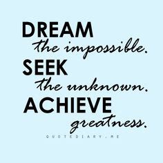 dream, seek, achieve... Motto Quotes, Me Quotes, Motivational Quotes, Inspirational Quotes ...