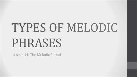 Music Composition 1: Types of Melodic Phrases (Lesson 14.1) - YouTube