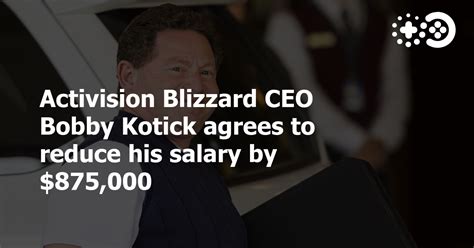 Activision Blizzard CEO Bobby Kotick agrees to reduce his salary by ...