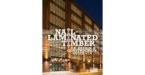 Nail-Laminated Timber Design and Construction Guide Now Available