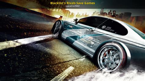 Blacklist's Rivals Save Games [Need for Speed: Most Wanted (2005)] [Mods]