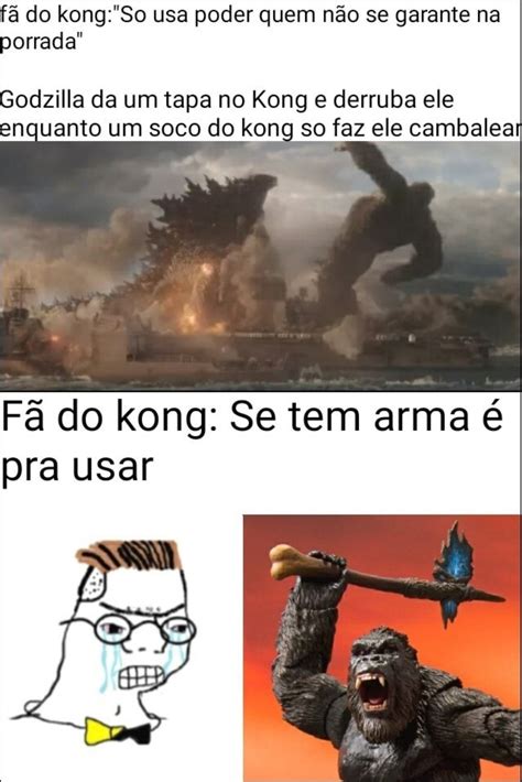 Godzilla vai quebrar o Kong na porrada? - Meme by deleted_3b94b13caa2 ...