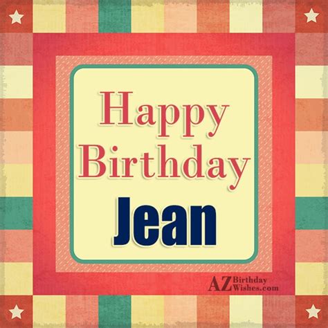 Happy Birthday Jean - AZBirthdayWishes.com