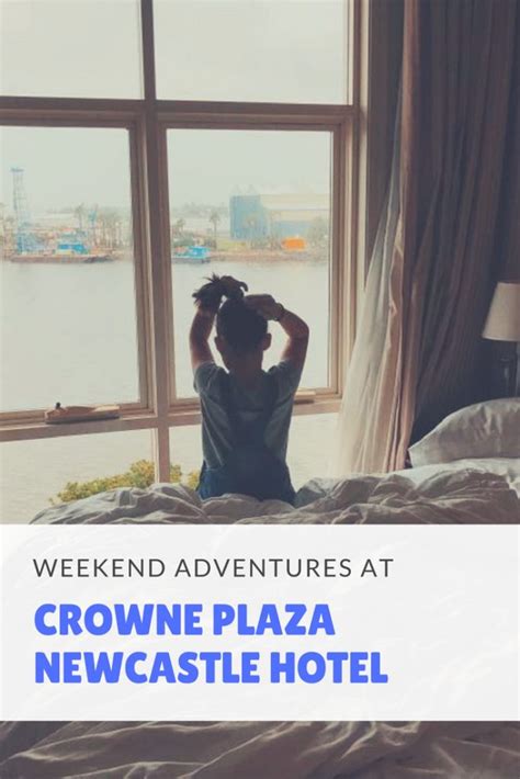 Weekend Adventures at Crowne Plaza Newcastle Hotel - The Kid Bucket List