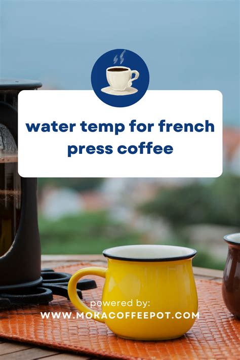 Water Temp for French Press Coffee?