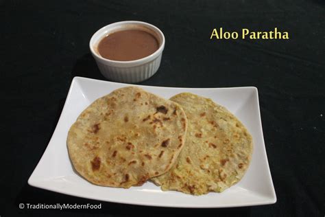 Aloo Paratha | Traditionally Modern Food